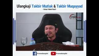 Ulangkaji Takbir Mutlak & Takbir Muqayyad - Ustaz Fahmi Rusli