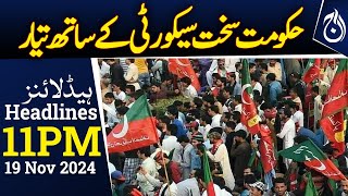 PTI Protest - Islamabad Police updates! - 11PM Headlines - Aaj News