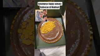 Happy asmara Kulineran di Madinah #gilgasahid #happyasmaraterbaru #gilpy #kunafa #madinah #tiktok