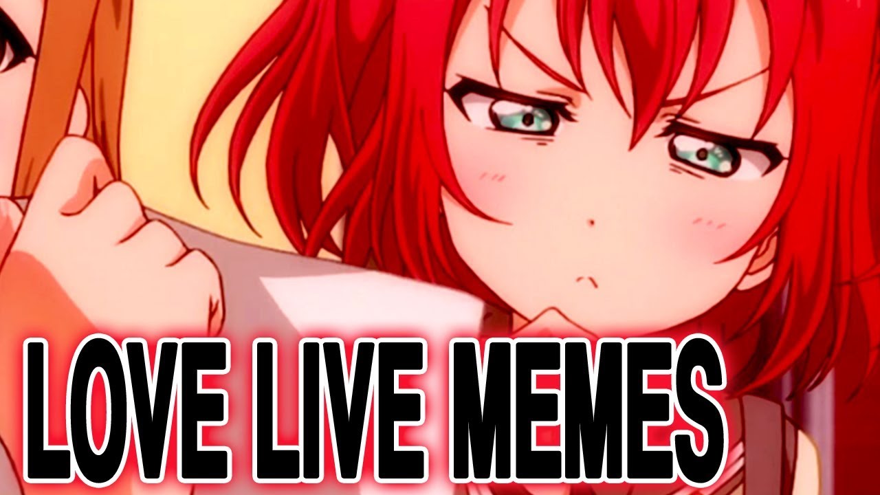 Love Live Memes YouTube