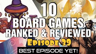 10 Board Games Ranked & Reviewed - Episode 39