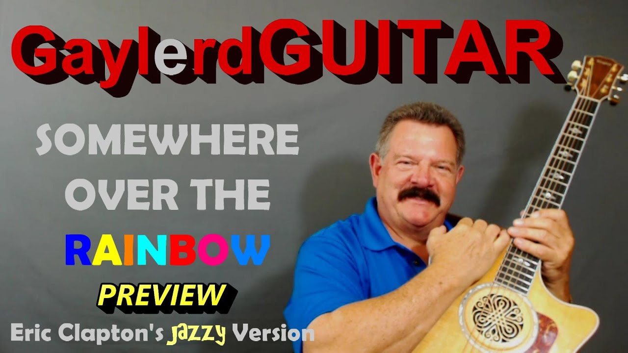 SOMEWHERE OVER THE RAINBOW Eric Clapton's Jazzy Acoustic Version