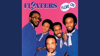 Video thumbnail of "The Floaters - Float On"