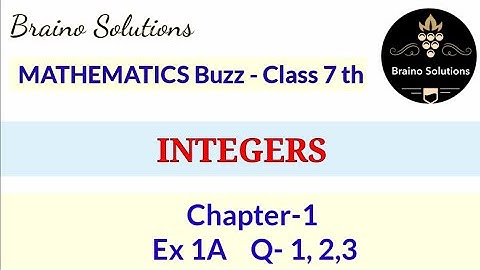 Mathematics buzz I Rachna SagarI Class 7 I Chapter 1I Integers I Ex 1A IQ-1,2,3 I@ Braino Solutions