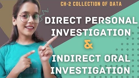 Ch-2: Direct Personal Investigation & Indirect Oral Investigation | Class-11 | Statistics#halfyearly
