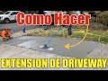 Como Hacer Una Extension de Driveway Paso a Paso Para Principiantes - DIY Driveway Extension