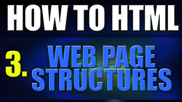 Lecture 3 -  HTML Web Page Structures - How to Learn HTML