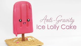 Anti-Gravity Kawaii Ice Lolly Cake Decorating Tutorial