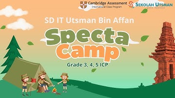 Specta Camp SD IT Utsman Bin Affan kelas 3, 4, 5 ICP