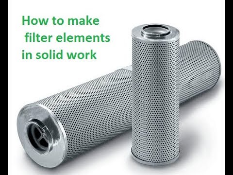 How to make filter elements in solid work / hydac filter elements/hydac filter