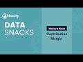 Data snacks contribution margin