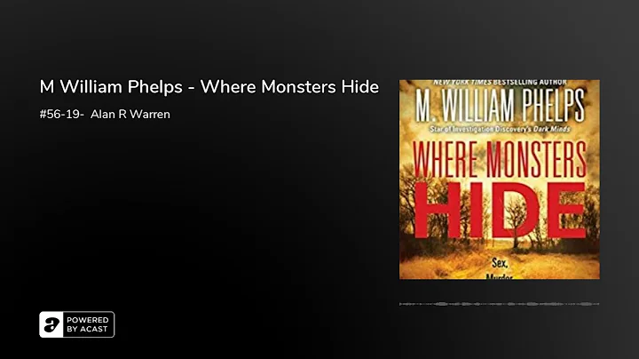 M William Phelps - Where Monsters Hide