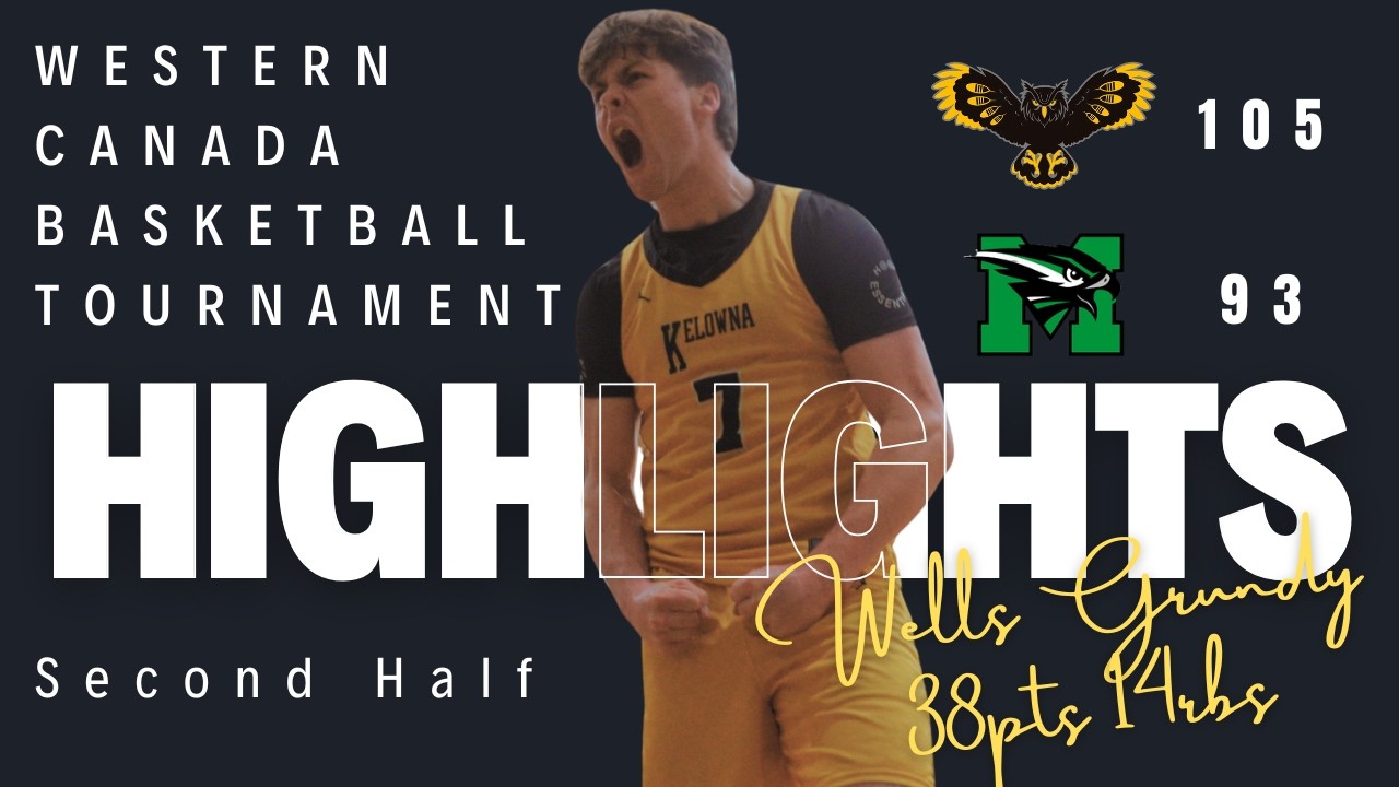 51st Western Canada Basketball Tournament SEMI FINAL Kelowna Owls vs Medicine Hat Hawks Second Half