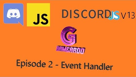 Discord.js v13 Episode 2 - Event Handler (OUTDATED)