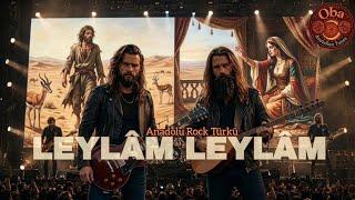 Leylâm Leylâm (Anadolu Rock Türkü) Oba Psychedelic Anatolian Tunes