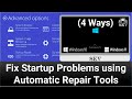 Fix Windows 10/11 Startup Problems using Automatic Repair Tools Via Advanced Startup (4 Easy  Ways)