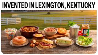 10 Foods Invented in Lexington, KY
