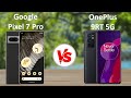 Google Pixel 7 Pro 5G vs OnePlus 9RT 5G