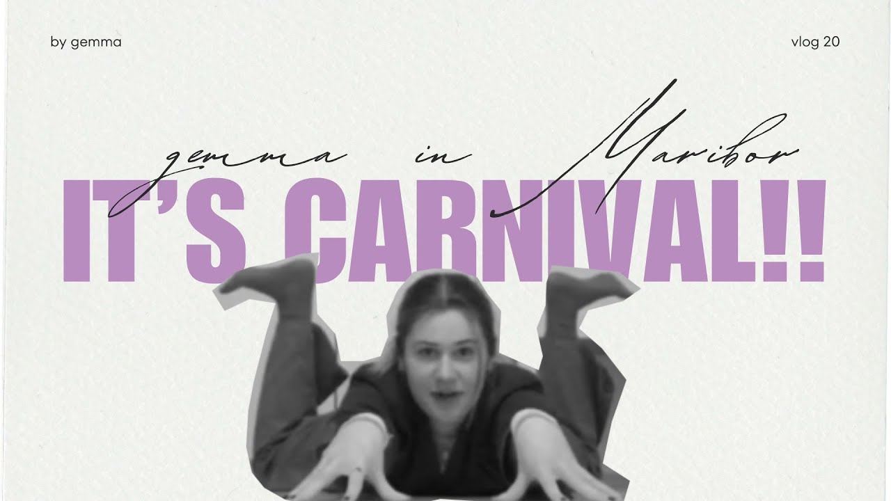 it's carnival | gemma in Maribor 