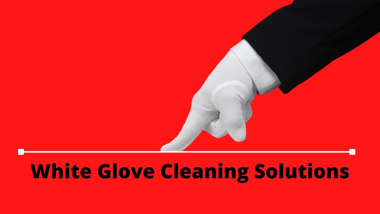 White Glove Cleaning Solutions YouTube