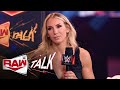 Charlotte Flair gets honest about Lacey Evans: Raw Talk, Jan. 25, 2021