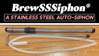 Testing a Stainless Steel Auto Siphon (BrewSSSiphon)