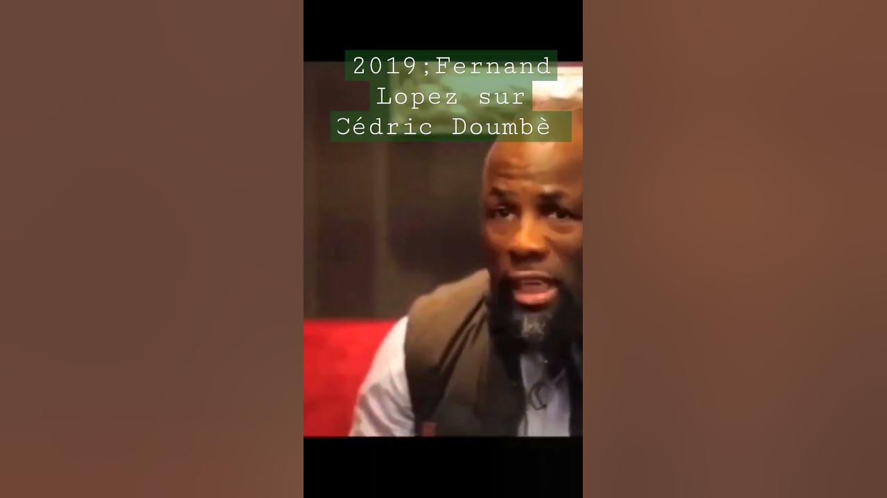 2019 Fernand Lopez sur Cédric Doumbè YouTube
