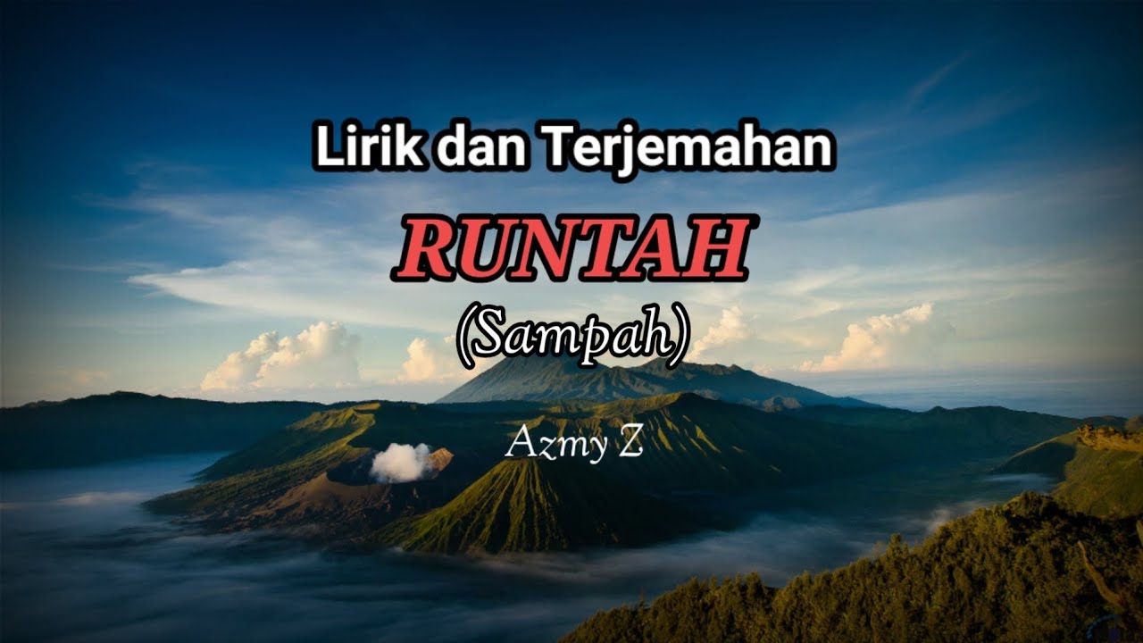 Teks Runtah Lirik dan Terjemahan lagu (RUNTAH) - YouTube