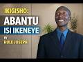 ABANTU ISI IKENEYE BY Rule Joseph TARIKI 15 04 2026 