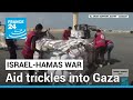 Slow humanitarian aid provides little relief to Palestinians in Gaza • FRANCE 24 English