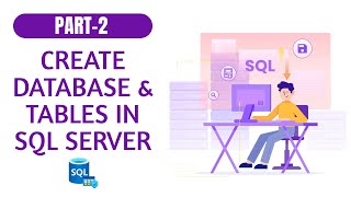 Create Database & Tables in SQL Server | Part-2