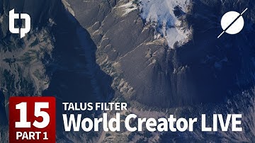 World Creator 2021 LIVE | 15 Part 1 | Talus Filter