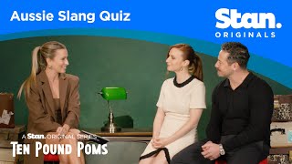 Aussie Slang Quiz | Ten Pound Poms | A Stan Original Series.