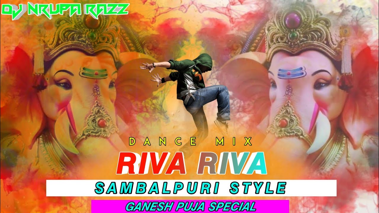 Riva Riva Ft Ganesh Puja SpecialMix By  Dj Nrupa Razz Sambalpuri Style Dj Mix