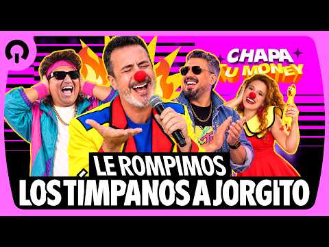 ¡LE ROMPIMOS LOS TÍMPANOS A JORGITO! | CHAPA TU MONEY