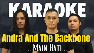 Andra and The Backbone - Main Hati ( Karaoke Version )