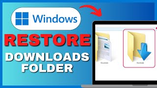 How To Restore Missing Downloads Folder in Windows 11 - Full Guide (2026)