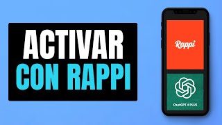 Como Activar Chatgpt Plus con Rappi