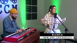 Blanca | 'New Day' (acoustic + story behind)