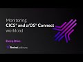 Monitoring CICS® and z/OS® Connect workload: Deep Dive