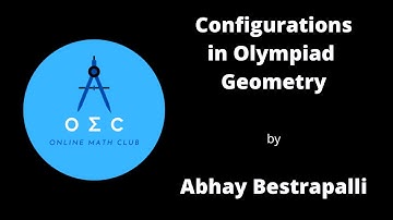 Configurations in Olympiad Geometry by Abhay Bestrapalli