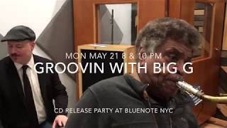 Groovin with Big G