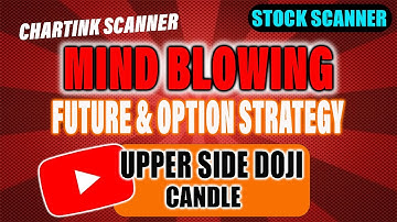 Mind Blowing Doji Candle Chatink  Strategy | Trading Strategy |  Stock Scanner