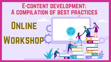 Online Workshop on E-Content Development: A Compilation of Best Practices