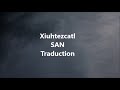 Xiuhtezcatl San Traduction mp3