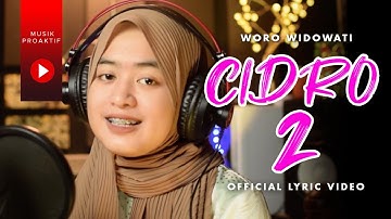 Woro Widowati - Cidro 2 | Panas Panase Srengenge Kuwi (Official Lyric Video)