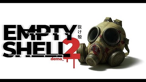 Empty Shell 2 Demo gameplay