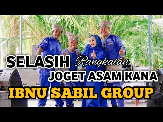 SELASIH RANGKAIAN JOGET ASAM KANA | IBNU SABIL GROUP COVER class=