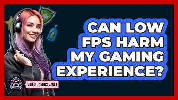 Can Low FPS Harm My Gaming Experience?