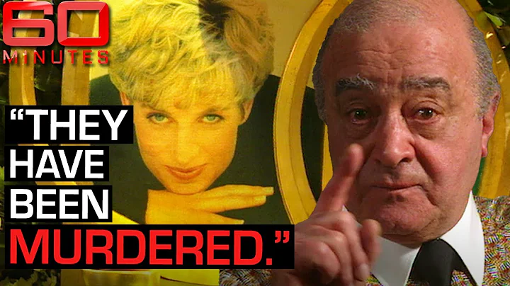 Princess Diana and Dodi were murdered says Mohamed Al Fayed | 60 Minutes Australia